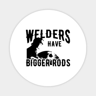 Welder - Welders have bigger rods Magnet